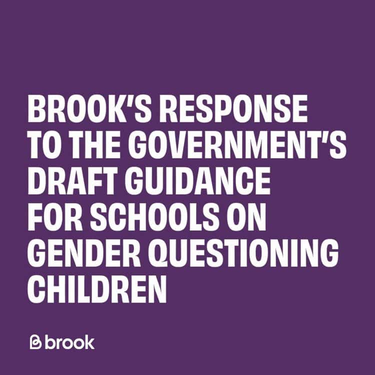 Brooks response to government guidance on gender questioning children in schools.