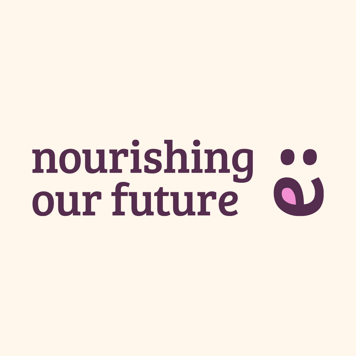 Nourishing our future logo with sixredsquares branding and positive message.